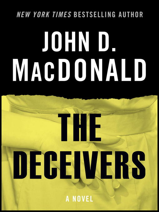 Title details for The Deceivers by John D. MacDonald - Available
